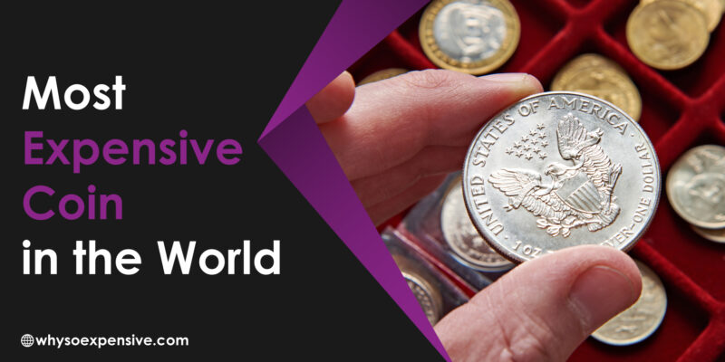 Most Expensive Coin in the World: Top 10 Rarest Items Most Expensive Coin in the World