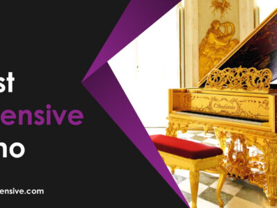 Most Expensive Piano